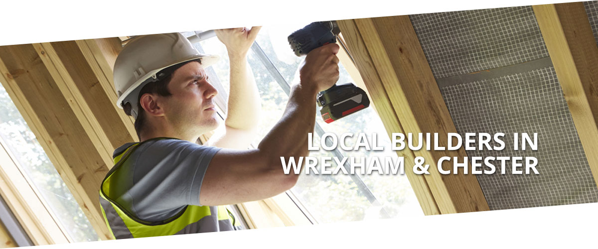 Local builders in Wrexham & Chester